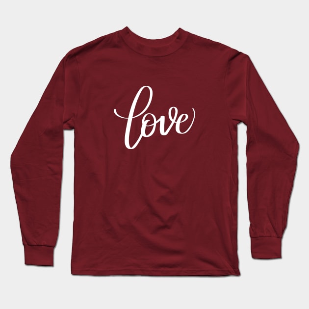 Love in White Modern Calligraphy Hand Lettering Design with Black Background Long Sleeve T-Shirt by Kelly Gigi